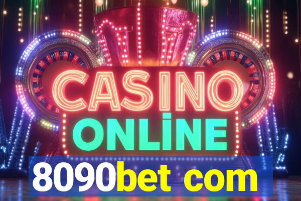 8090bet com